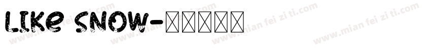 LIke snow字体转换